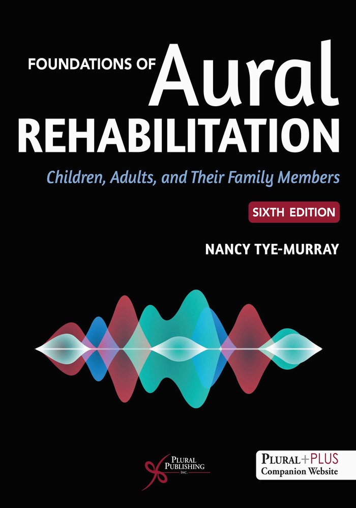 Foundations of Aural Rehabilitation: Children, Adults, and Their Family Members.